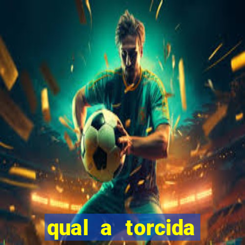 qual a torcida mais bonita do brasil